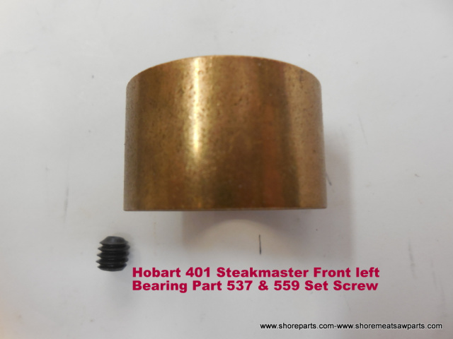 Hobart 401-Steakmaster Left Front Bushing Part 537-Set Screw Part 559